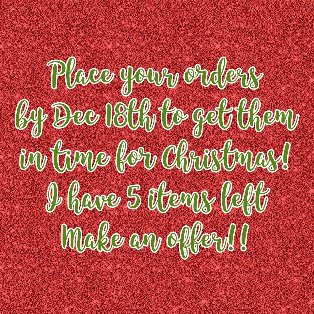 XMAS orders: MAKE AN OFFER!!